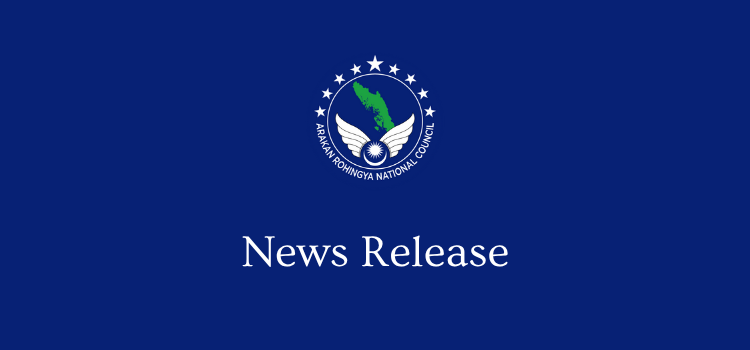Latest Crackdown on Rohingya by Arakan Army (AA) – ARNC Calls for Urgent Actions