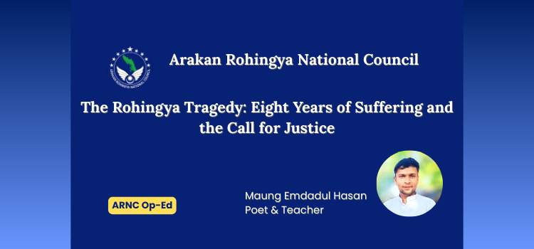 The Rohingya Tragedy: Eight Years of Suffering and the Call for Justice